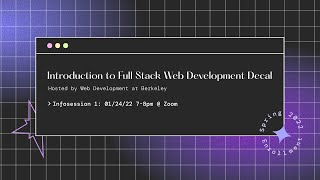 Introduction to Full Stack Development DeCal Infosession 1 [upl. by Nerha955]