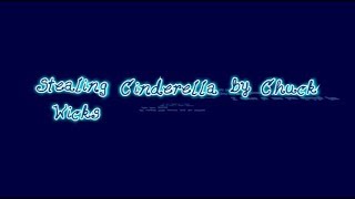 Chuck Wicks  Stealing Cinderella Lyric Video [upl. by Arvid]