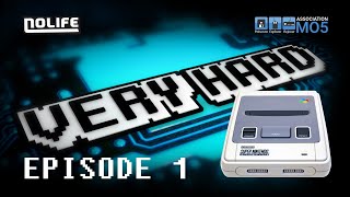 Very Hard Episode 1 Quand la SNES se met à ramer [upl. by Gabriellia]