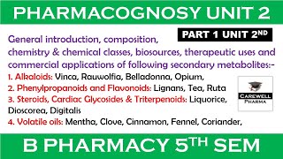 Part 1 Unit 2  Pharmacognosy 5th sem  Alkaloids Phenylpropanoids Flavonoids volatile oils etc [upl. by Nahtad]