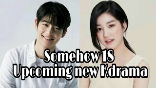 Somehow 18 Korean Drama starring Minho Shinee amp Lee Yoo Bi [upl. by Bullard]