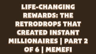 Memefi Video Code today  LIFECHANGING REWARDS THE RETRODROPS THAT CREATED INSTANT MILLIONAIRES [upl. by Valerye89]