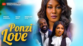 PONZI LOVE  Roseline Liquorose Afije Tochi Obika Obichi Marshall 2024 Latest Nigerian Movie [upl. by Gilbertson118]