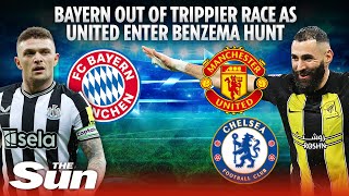 Trippier to Bayern OFF and Man United could enter Benzema race [upl. by Mercado882]