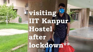 IIT Kanpur in Lockdown  visiting IIT Kanpur hostel after lockdown  Deepesh Chaudhari [upl. by Blank]