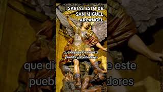 Sabias esto de San Miguel Arcangel Parte 1 fe oracionescatolicas aparicionessanmiguelarcangel [upl. by Dorice]