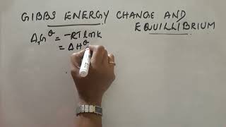 GIBBS ENERGY CHANGE AND EQUILIBRIUM [upl. by Eolande]