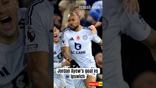 Jordan Ayew’s late goal Ipswich 11 Leicester City [upl. by Aimerej37]