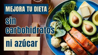 ✨DESCUBRE los 11 ALIMENTOS Saludables Libres de CARBOHIDRATOS y AZÚCAR 🍳🥩 INCREÍBLE [upl. by Zelig]