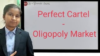 Perfect Cartel Collusive Oligopoly  Oligopoly Market [upl. by Ymer]