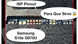 ISP Pinout Samsung S10E G970U y Para Que Sirve 😱🚂🙊👻🥳 [upl. by Heman]