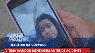 Vítima de tragédia da Voepass reclamou de avião antes de decolar Medo desse voo  Brasil Urgente [upl. by Einitsed]