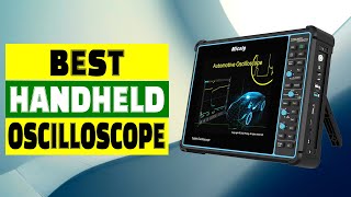 Top 10 Best Handheld Oscilloscope Portable Solutions for Signal Analysis [upl. by Inatirb]