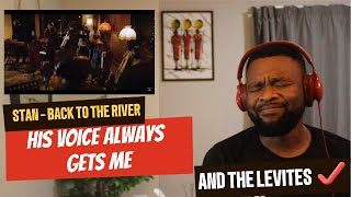 REACTION TO  STAN WALKER FEAT THE LEVITES  BACK TO THE RIVER 🔥🔥🔥 [upl. by Ellekim]