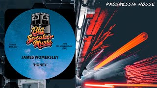 House Music  James Womersley  Honey [upl. by Akihsar]