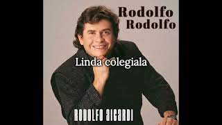 Rodolfo Aicardi  Colegiala Letra [upl. by Grania]