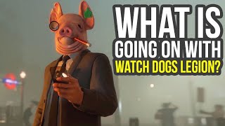 What Is Going On With Watch Dogs Legion Watch Dogs 3 [upl. by Lizbeth]