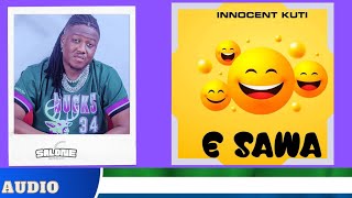 Innocent Kuti  E Sawa Official Music Audio Recent Salone Music [upl. by Jair]