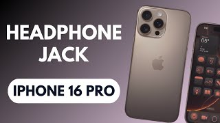 Does Iphone 16 Pro Have HeadPhone Jack 35mm [upl. by Pebrook]