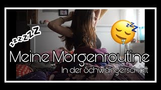 Meine MORGENROUTINE in der Schwangerschaft 🤰😴  Schwanger mit 18 [upl. by Yduj]