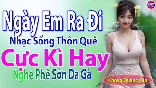 Ngày Em Ra Đi Remix ➤Top 28 Bài Nhạc Sống Đang Làm Mưa Làm Gió Các BXH  Mở To Hết Cỡ Phê Sởn Da Gà [upl. by Ames]