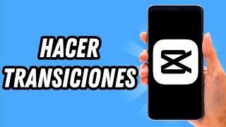 Como hacer transiciones en CapCut GUÍA COMPLETA [upl. by Salakcin237]