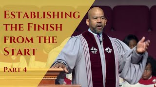 Establishing the Finish from the Start Lesson 4 [upl. by Geno]