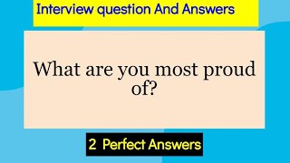 What are you proud of Interview Question and answers [upl. by Huskamp]