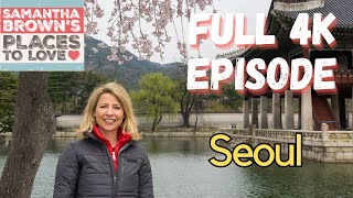 Samantha Browns Places to Love  Seoul South Korea [upl. by Chara]