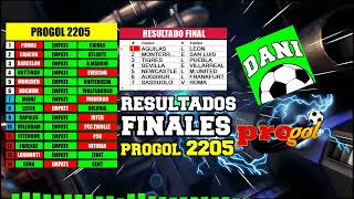 PROGOL 2205 RESULTADOS FINALES [upl. by Fernandez833]