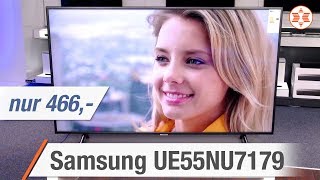 SAMSUNG 4K UHD TV UE55NU7179UXZG für nur 466 Euro  Die TOP FEATURES │ Angebot der Woche [upl. by Yug209]