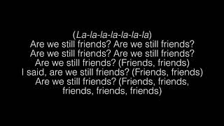 Tyler The Creator Are We Still Friends Lyrics [upl. by Aranaj]