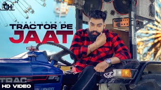 Tractor Pe Jaat Official Video  Chaudhary Harshit  Music Tony  Vikas  Latest Ganga Mela Song [upl. by Kareem]