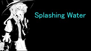 Splashing Water [upl. by Sonja]