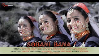 SOBANI BANA  KISHAN MAHIPAL  सोबनी बाना  LATEST GARHWALI SONG 2020  4K OFFICIAL  KUMAUNI [upl. by Firahs]