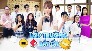 FULL 10 TẬP LỚP TRƯỞNG BẤT ỔN  PHIM HỌC ĐƯỜNG HAY NHẤT  Vê Vê Channel [upl. by Alian]