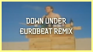 Down Under  Eurobeat Remix [upl. by Siger]