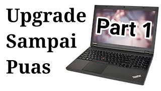 Tutorial Upgrade Ram laptop Lenovo Thinkpad T540p  Part 1 [upl. by Thormora]