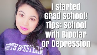 I started Grad School Also Tips for School if you have Bipolar or Depression [upl. by Eremaj175]