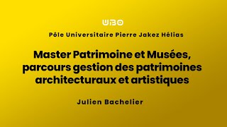 Master Patrimoine et Musées parcours gestion des patrimoines architecturaux et artistiques [upl. by Jaymie]