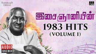 இசைஞானியின் 1983 Hits Volume 1  Maestro Ilaiyaraaja  Evergreen Song in Tamil  80s Songs [upl. by Enyawal]