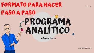 ¿Cómo hacer mi PROGRAMA ANALÍTICO paso a paso [upl. by Ahsal]