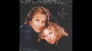 Barbra Streisand  Till I Loved You [upl. by Narmi]