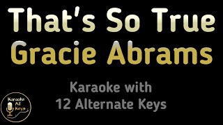 Gracie Abrams  That’s So True Karaoke Instrumental Lower Higher Male amp Original Key [upl. by Ahsea]