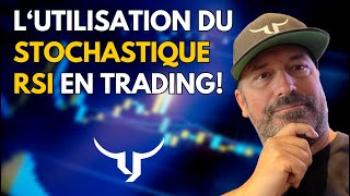 Lutilisation du Stochastique RSI en TRADING [upl. by Aurelio]