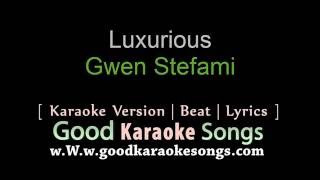 Luxurious  Gwen Stefani Lyrics Karaoke  goodkaraokesongscom [upl. by Chema]