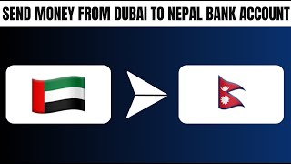 How to Send Money From Dubai to Nepal Bank Account Best Method [upl. by Ennayar612]