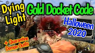 Dying Light Halloween Gold Docket Code October 2020 plus Quarantine Demon Outfit EXPIRED [upl. by Chalmer]