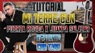 MI TERRE CLN  Fuerza Regida Juanpa Salazar  REQUINTO  TUTORIAL  CON TABS [upl. by Ewens]