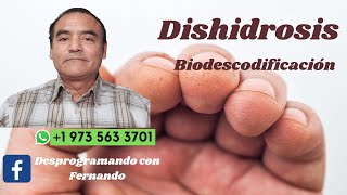 ¿Por qué sufro de DISHIDROSIS BIODESCODIFICACIÓN [upl. by Abbe606]